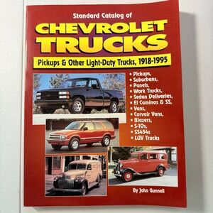 Chevrolet Trucks Pickup 1918-1995 Standard Catalog by John Gunnell Chevy Vintage